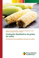 Avaliação Qualitativa de grãos de milho: Parâmetros de qualidade do grão de milho 620058396X Book Cover