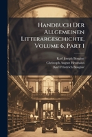 Handbuch Der Allgemeinen Litterargeschichte, Volume 6, Part 1 1246277395 Book Cover