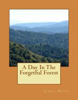 A Day in the Forgetful Forest 1533071837 Book Cover