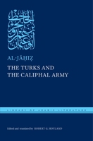 The Turks and the Caliphal Army 1479840629 Book Cover