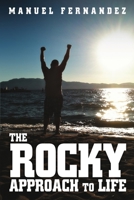 The Rocky Approach to Life 1483412474 Book Cover