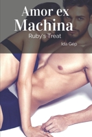 Amor ex Machina: Ruby's Treat 1656376776 Book Cover