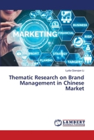 Thematic Research on Brand Management in Chinese Market 6207455916 Book Cover
