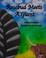 ROSEBUD MEETS A GIANT 1671590252 Book Cover