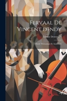 Fervaal de Vincent d'Indy; étude thématique et analitique 1021477028 Book Cover