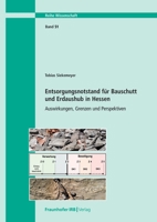 Entsorgungsnotstand für Bauschutt und Erdaushub in Hessen. 3738807535 Book Cover