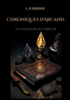 Chroniques d'Arcanis: Les veilleurs de l'Obscur (French Edition) 2322558265 Book Cover