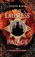 The Empress' Palace: Tikl the Second of Nehel (The Nehel Series) B0DQWSDZDN Book Cover