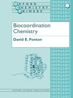 Biocoordination Chemistry (Oxford Chemistry Primers ; 25) 0198557736 Book Cover