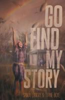 Go Find My Story 0578123614 Book Cover