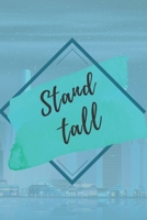 Stand All NOTEBOOK: 6'x9' notebook 120 pages 1656097486 Book Cover