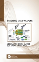 Designing Small Weapons 103205266X Book Cover