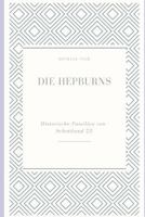 Die Hepburns: Historische Familien von Schottland 25 1795466790 Book Cover