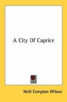 A City of Caprice 0548469539 Book Cover