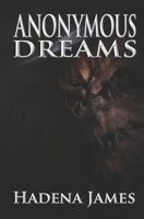 Anonymous Dreams B083XWLXJS Book Cover