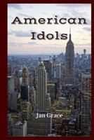 American Idols: The Final Call? 1500975567 Book Cover