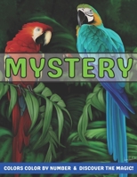 Mystery Colors Color by number & discover The Magic!: Extreme Creative Coloring Challenges to Complete Mystery Animals Color By Number Stress Relieving B08XS8TFQV Book Cover