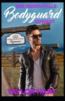 Her Hidden Falls Bodyguard Cowboy: Sweet, Christian B08RH46JFW Book Cover