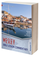 Wesley Bible Lesson Commentary Volume 3 1632571706 Book Cover