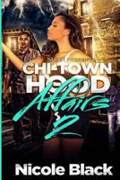 Chi-Town Hood Affairs 2 1502966751 Book Cover