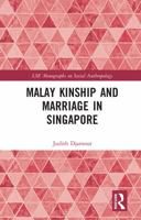 Malay Kinship and Marriage in Singapore (LSE Monographs on Social Anthropology) 0367716984 Book Cover