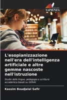 L'esopianizzazione nell'era dell'intelligenza artificiale e altre gemme nascoste nell'istruzione (Italian Edition) 6209853404 Book Cover