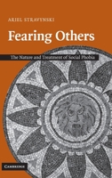 Fearing Others: The Nature and Treatment of Social Phobia 0521671086 Book Cover
