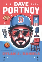 Dave Portnoy by Dylan J. Daniels B0CQYKC6BC Book Cover