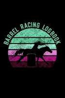 Barrel Racing Logbook: Barrel Racer Tracker - Horse Lovers Log Book - Pole Bending Diary for Rodeo Cowgirls 1651963304 Book Cover