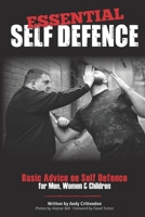 Essential Self Defence: Basic Advice for Men, Women & Children B0B45DC7D2 Book Cover