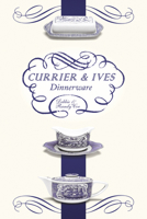 Currier and Ives Dinnerware 076434949X Book Cover