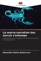 La macro-narration des narcos s'estompe (French Edition) 6206929140 Book Cover