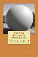 Not Your Grandma's Word Search II: Volume 2 1985886820 Book Cover