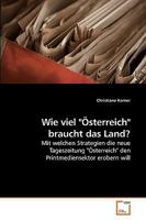 Wie viel Österreich braucht das Land? 3639243064 Book Cover