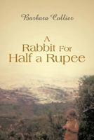 A Rabbit For Half a Rupee 1481781928 Book Cover