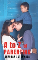A to Z of Parenting 1638860378 Book Cover