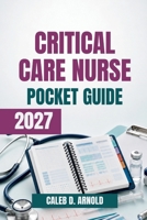 Critical Care Nurse Pocket Guide 2027 B0HG82F5Y6 Book Cover