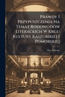 Prawdy I Przypuszczenia Na Temat Rodowodów Literackich W Krgu Kultury Kaszubskiej I Pomorskiej 1245057502 Book Cover