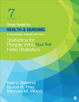 Study Guide for Health & Nursing to Accompany Salkind & Frey's Statistics for People Who (Think They) Hate Statistics 1544395981 Book Cover