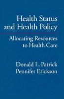 Health Status and Health Policy: Quality of Life in Health Care Evaluation and Resource Allocation 0195050274 Book Cover