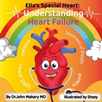 Ella's Special Heart: Understanding Heart Failure B0FMS8Z2T6 Book Cover