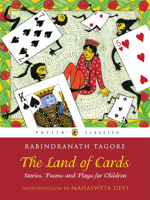 The Land of Cards: Stories, Poems and Plays for Children 0143330144 Book Cover
