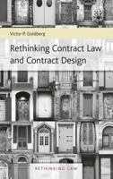 Rethinking Contract Law and Contract Design (Rethinking Law series, #1) 1783471530 Book Cover