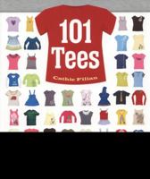 101 Tees: Restyle + Refashion + Revamp 1600598226 Book Cover