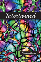 INTERTWINED: A Collection Of Poems B0841JM8B4 Book Cover