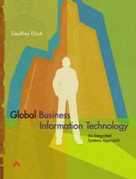 Global Business Information Technology: An Integrated Systems Approach 0321270126 Book Cover