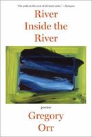 River Inside the River: Poems 0393349950 Book Cover