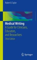 Medical Writing: A Guide for Clinicians, Educators, and Researchers 3319701258 Book Cover