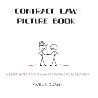 Contract Law Picture Book: A Brief Intro to the Law of Contracts in Pictures B0B2TY6HLZ Book Cover