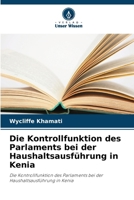 Die Kontrollfunktion des Parlaments bei der Haushaltsausführung in Kenia (German Edition) 663028514X Book Cover